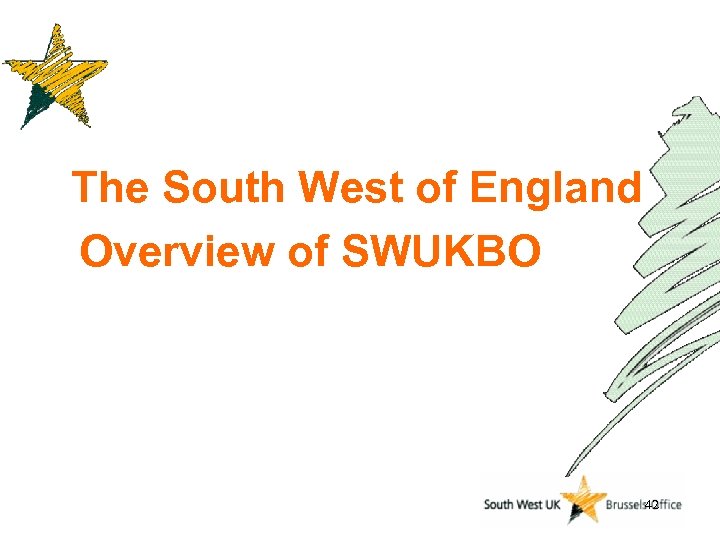 The South West of England Overview of SWUKBO 42 
