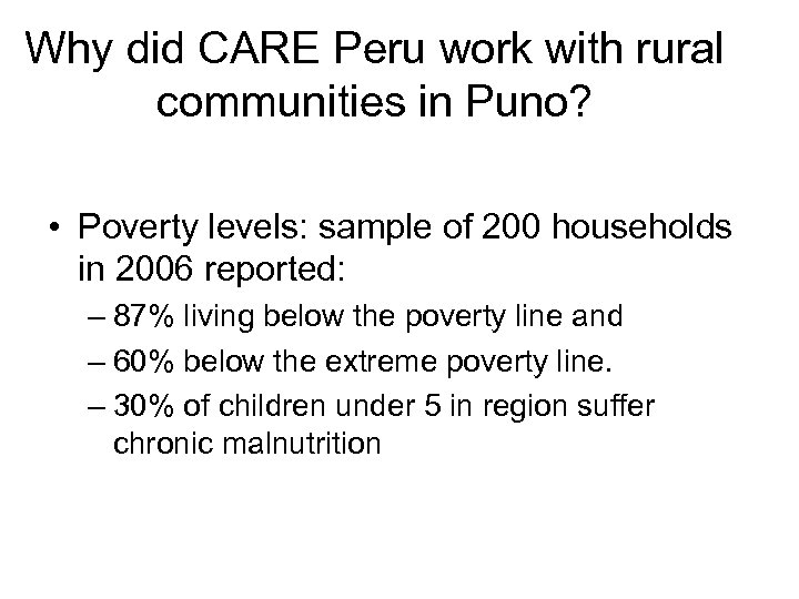 Why did CARE Peru work with rural communities in Puno? • Poverty levels: sample