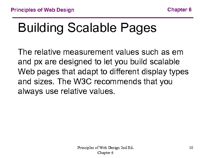 Chapter 6 Principles of Web Design Building Scalable Pages The relative measurement values such