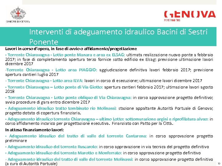 Interventi di adeguamento idraulico Bacini di Sestri Ponente Lavori in corso d’opera, in fase