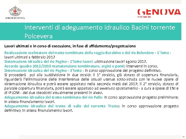 Interventi di adeguamento idraulico Bacini torrente Polcevera Lavori ultimati e in corso di esecuzione,