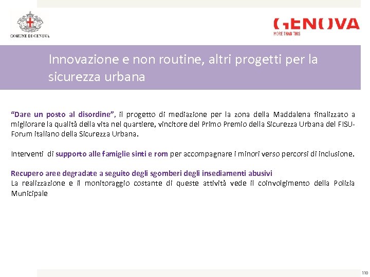 Innovazione e non routine, altri progetti per la sicurezza urbana “Dare un posto al