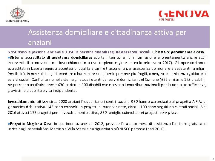 Assistenza domiciliare e cittadinanza attiva per anziani 6. 150 sono le persone anziane e