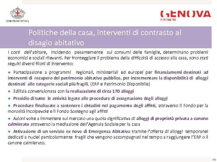 Politiche della casa, interventi di contrasto al disagio abitativo I costi dell’abitare, incidendo pesantemente