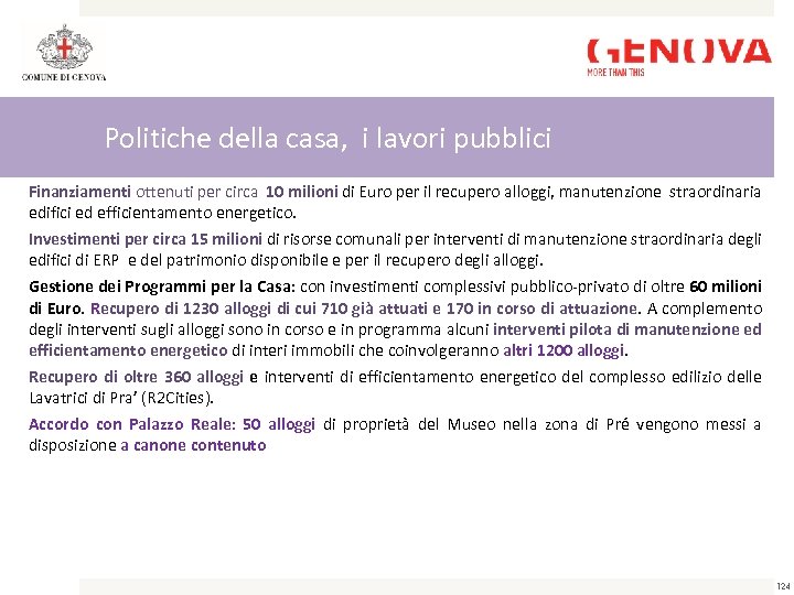 Politiche della casa, i lavori pubblici Finanziamenti ottenuti per circa 10 milioni di Euro