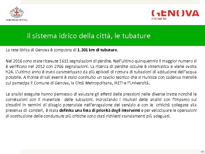 Il sistema idrico della città, le tubature La rete idrica di Genova è composta