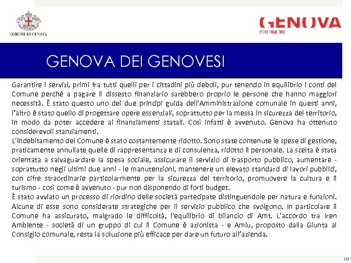 GENOVA DEI GENOVESI Garantire i servizi, primi fra tutti quelli per i cittadini più