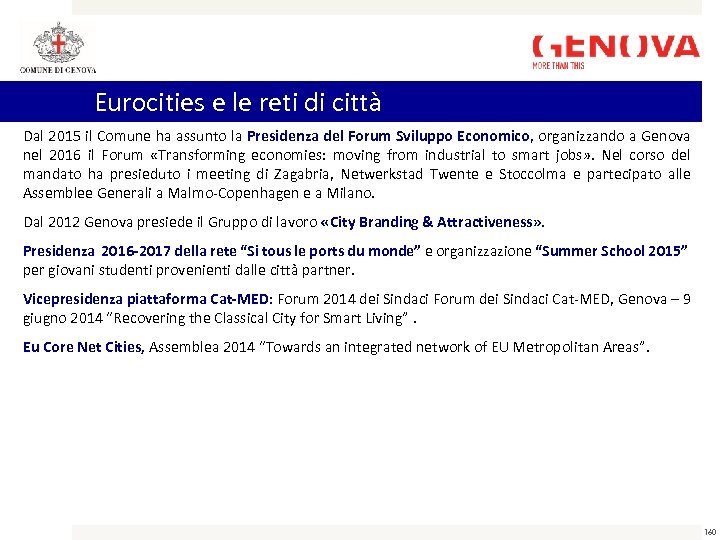 Eurocities e le reti di città Dal 2015 il Comune ha assunto la Presidenza