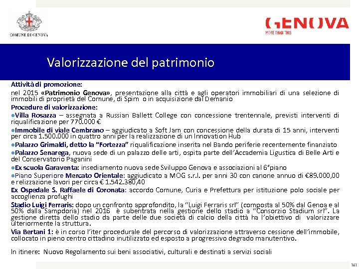 Valorizzazione del patrimonio Attività di promozione: nel 2015 «Patrimonio Genova» , presentazione alla città