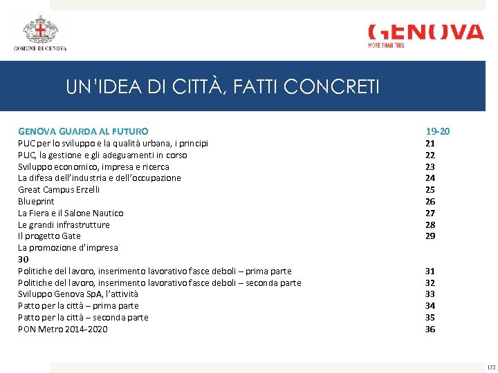 UN’IDEA DI CITTÀ, FATTI CONCRETI GENOVA GUARDA AL FUTURO PUC per lo sviluppo e