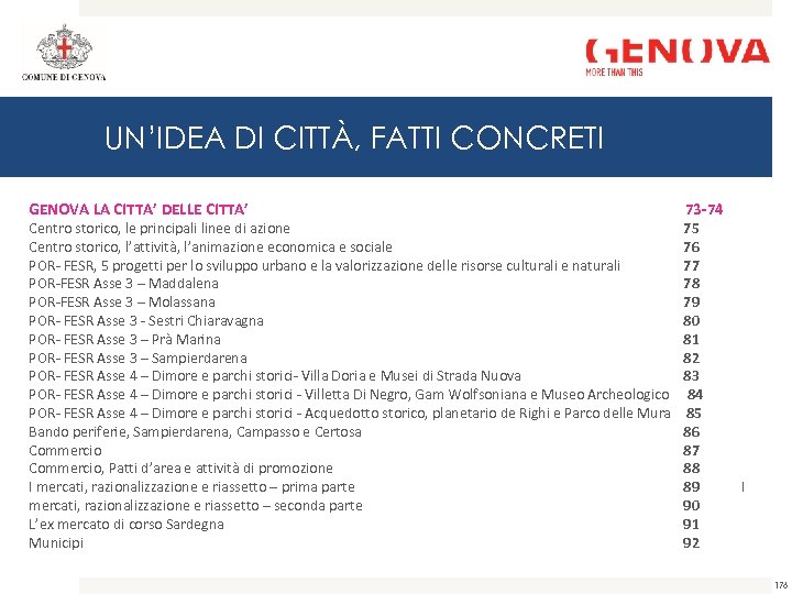 UN’IDEA DI CITTÀ, FATTI CONCRETI GENOVA LA CITTA’ DELLE CITTA’ 73 -74 Centro storico,