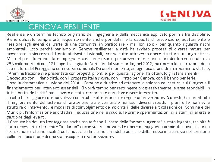 GENOVA RESILIENTE Resilienza è un termine tecnico originario dell'ingegneria e della meccanica applicato poi