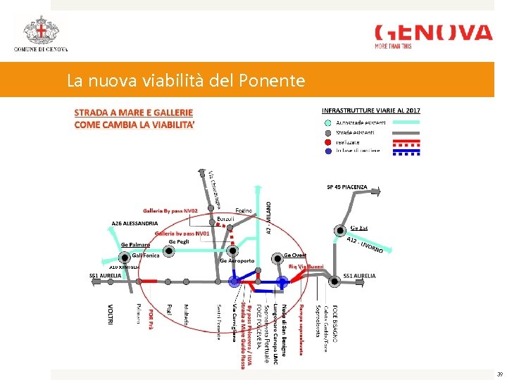 La nuova viabilità del Ponente 39 