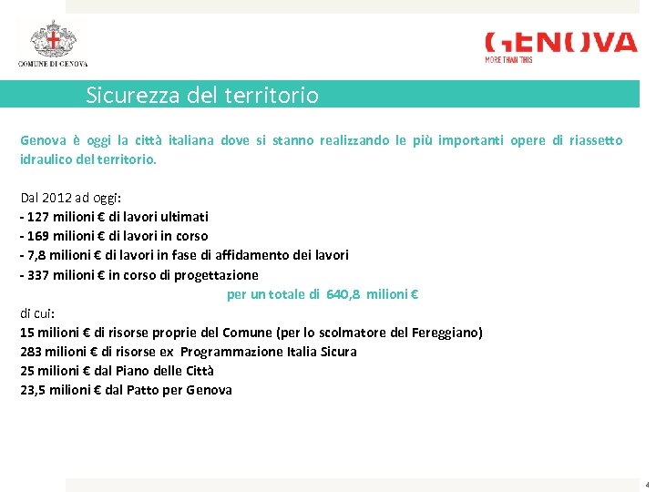 Sicurezza del territorio Genova è oggi la città italiana dove si stanno realizzando le