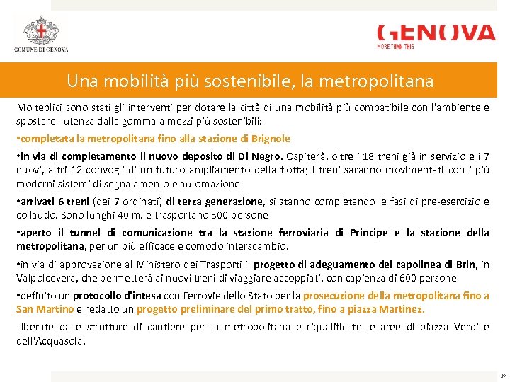 Una mobilità più sostenibile, la metropolitana Molteplici sono stati gli interventi per dotare la