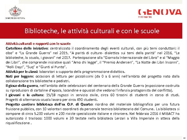 Biblioteche, le attività culturali e con le scuole Attività culturali e rapporti con le