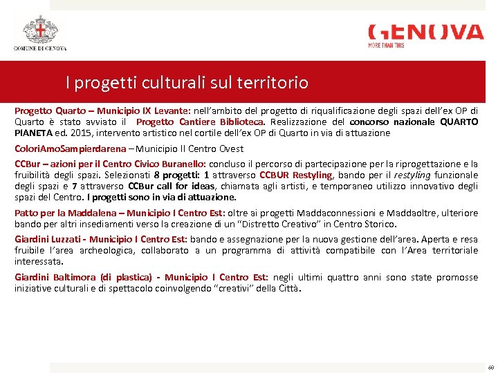 I progetti culturali sul territorio Progetto Quarto – Municipio IX Levante: nell’ambito del progetto