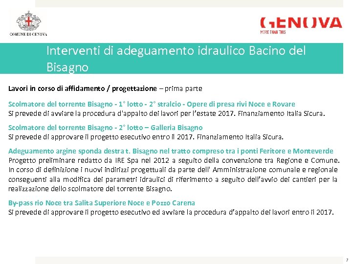 Interventi di adeguamento idraulico Bacino del Bisagno Lavori in corso di affidamento / progettazione