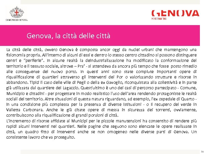 Genova, la città delle città La città delle città, ovvero Genova è composta ancor