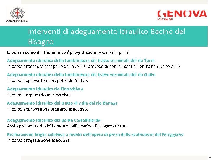 Interventi di adeguamento idraulico Bacino del Bisagno Lavori in corso di affidamento / progettazione