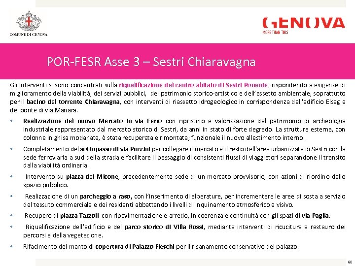 POR-FESR Asse 3 – Sestri Chiaravagna Gli interventi si sono concentrati sulla riqualificazione del