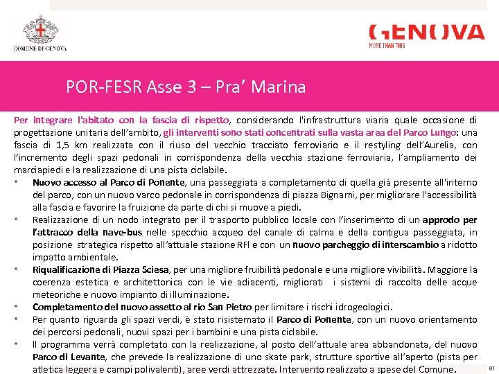 POR-FESR Asse 3 – Pra’ Marina Per integrare l'abitato con la fascia di rispetto,