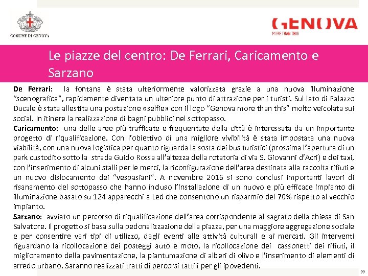 Le piazze del centro: De Ferrari, Caricamento e Sarzano De Ferrari: la fontana è