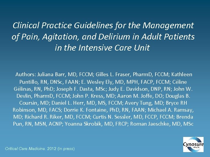 Clinical Practice Guidelines for the Management of Pain, Agitation, and Delirium in Adult Patients