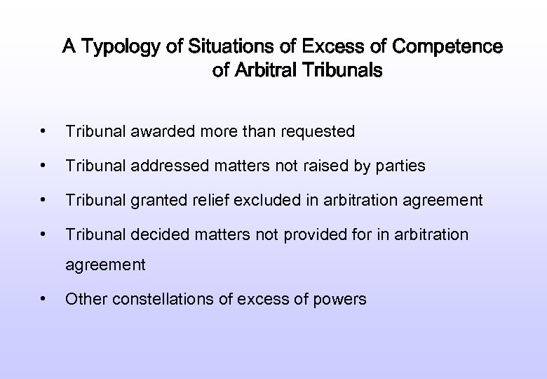 A Typology of Situations of Excess of Competence of Arbitral Tribunals • Tribunal awarded