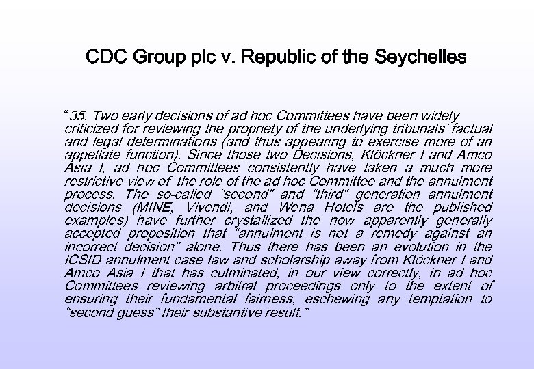 CDC Group plc v. Republic of the Seychelles “ 35. Two early decisions of