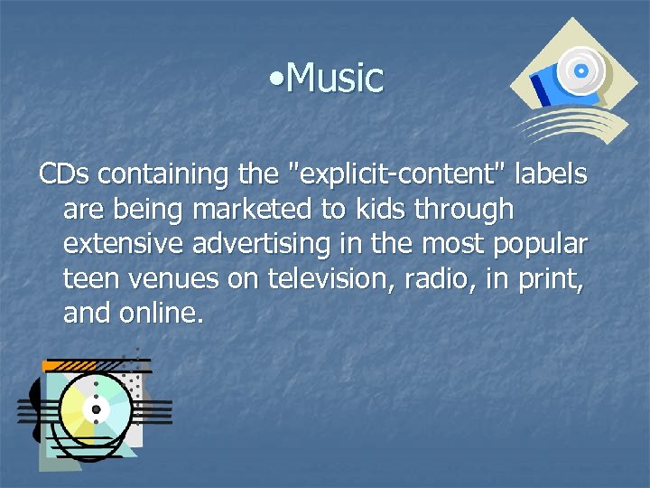  • Music CDs containing the 