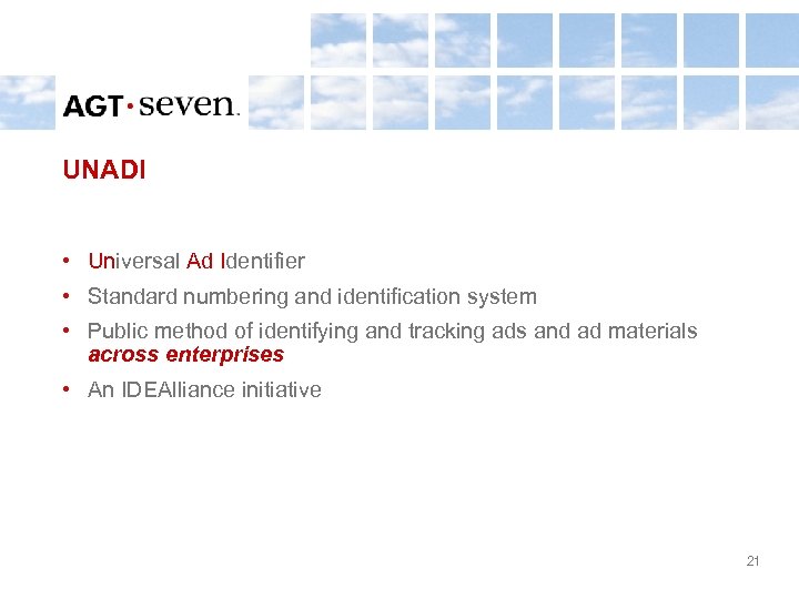 UNADI • Universal Ad Identifier • Standard numbering and identification system • Public method