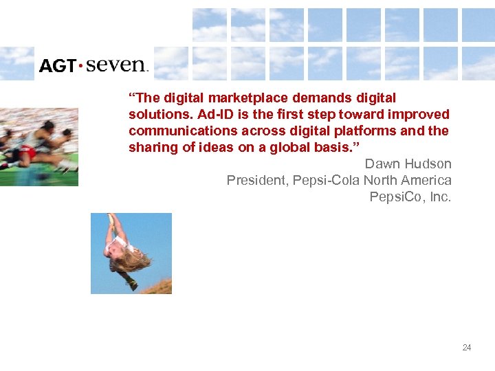 “The digital marketplace demands digital solutions. Ad-ID is the first step toward improved communications