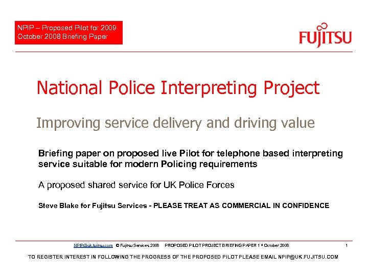 NPIP – Proposed Pilot for 2009 October 2008 Briefing Paper National Police Interpreting Project