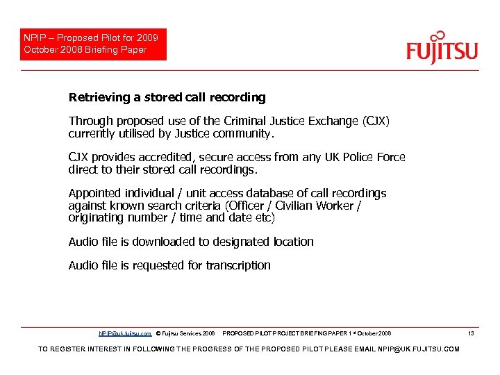 NPIP – Proposed Pilot for 2009 October 2008 Briefing Paper Retrieving a stored call