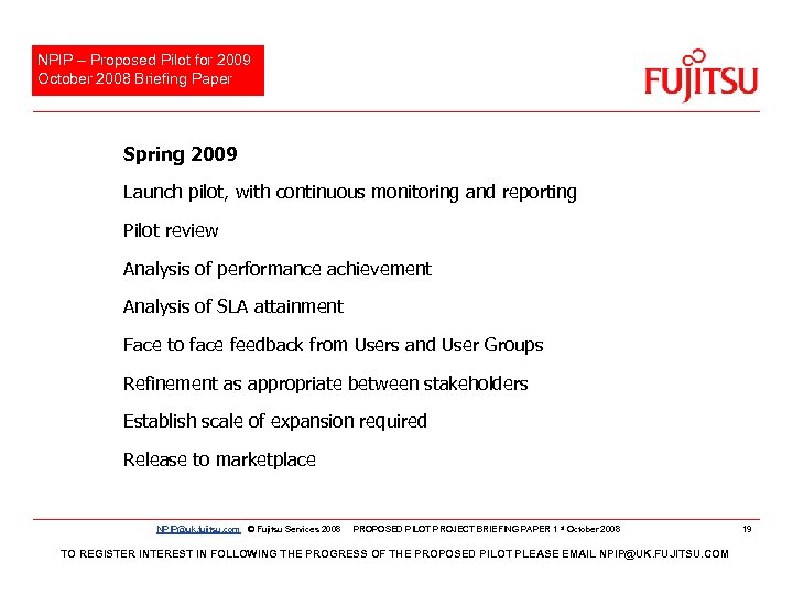 NPIP – Proposed Pilot for 2009 October 2008 Briefing Paper Spring 2009 Launch pilot,