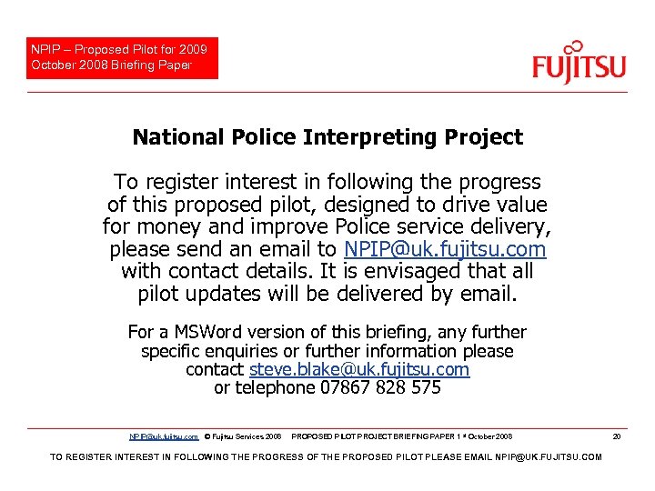 NPIP – Proposed Pilot for 2009 October 2008 Briefing Paper National Police Interpreting Project