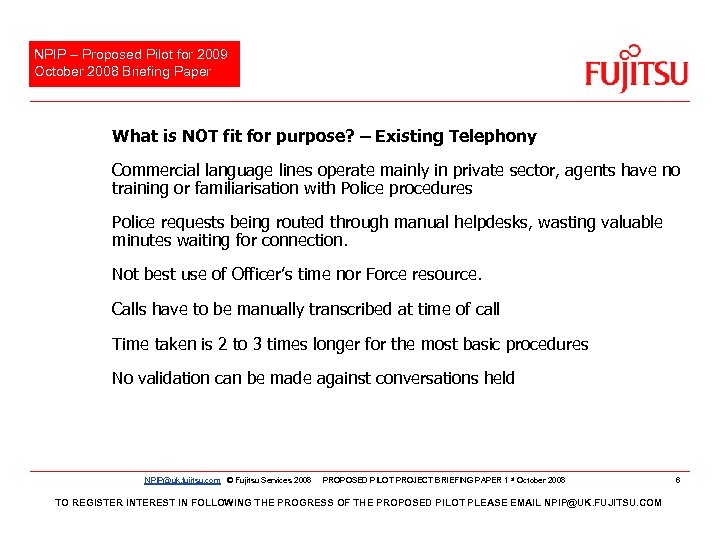 NPIP – Proposed Pilot for 2009 October 2008 Briefing Paper What is NOT fit