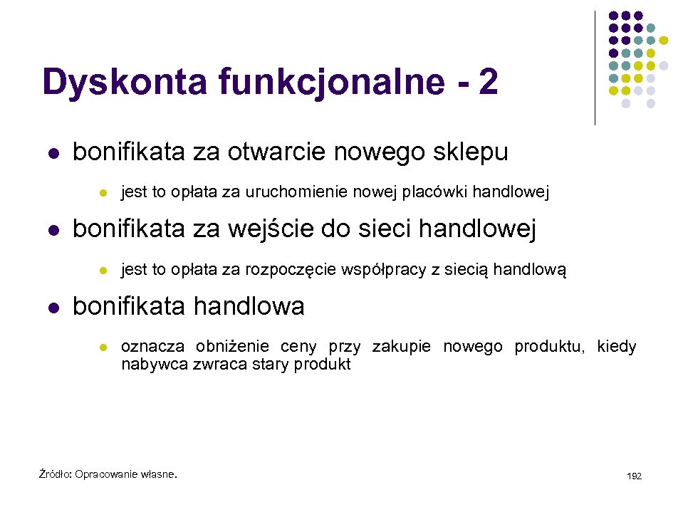 Dyskonta funkcjonalne - 2 l bonifikata za otwarcie nowego sklepu l l bonifikata za