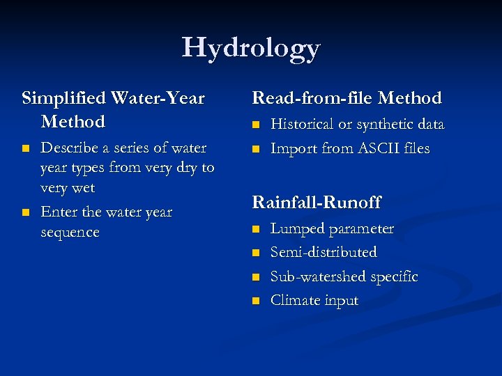 Hydrology Simplified Water-Year Method n n Describe a series of water year types from