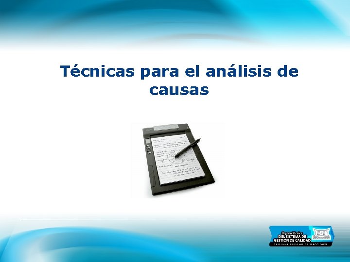 Técnicas para el análisis de causas 
