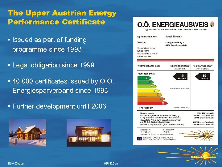 The Upper Austrian Energy Performance Certificate • Issued as part of funding programme since