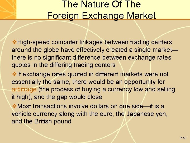 The Nature Of The Foreign Exchange Market v. High-speed computer linkages between trading centers