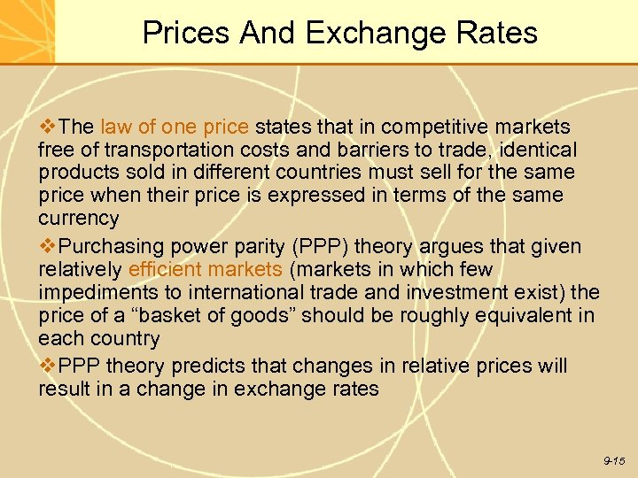 Prices And Exchange Rates v. The law of one price states that in competitive