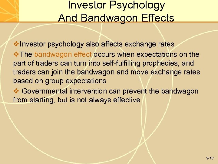 Investor Psychology And Bandwagon Effects v. Investor psychology also affects exchange rates v. The