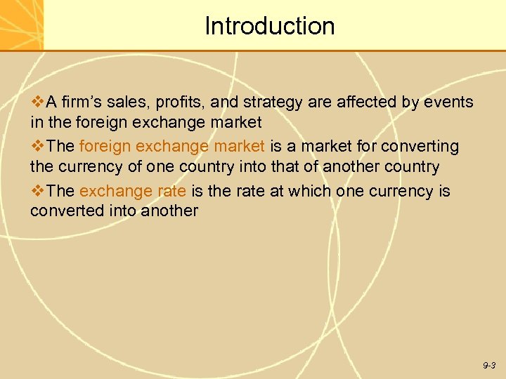 Introduction v. A firm’s sales, profits, and strategy are affected by events in the