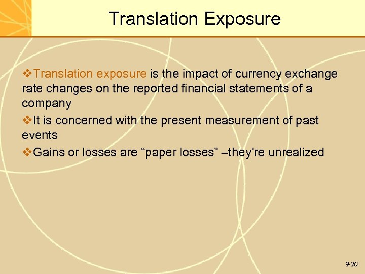 Translation Exposure v. Translation exposure is the impact of currency exchange rate changes on