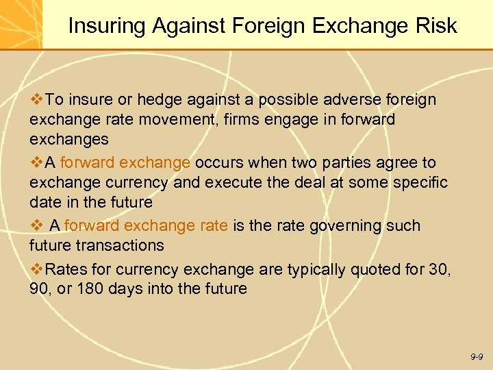 Insuring Against Foreign Exchange Risk v. To insure or hedge against a possible adverse