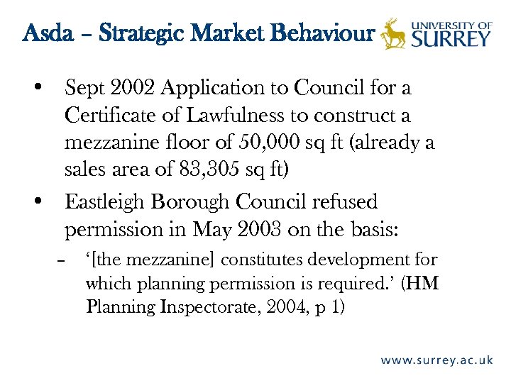 Asda – Strategic Market Behaviour • Sept 2002 Application to Council for a Certificate