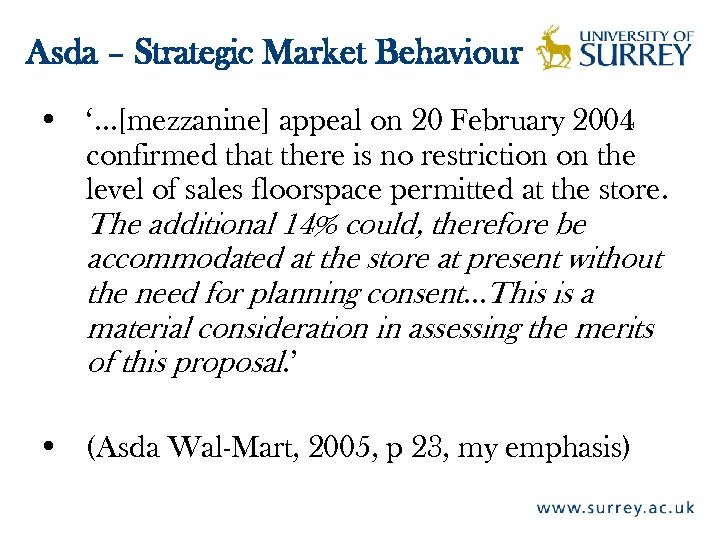 Asda – Strategic Market Behaviour • ‘…[mezzanine] appeal on 20 February 2004 confirmed that